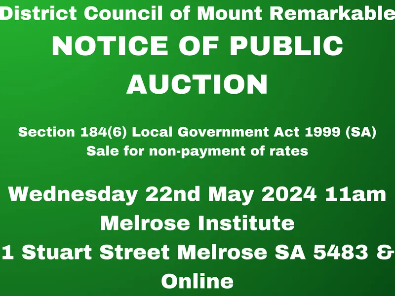 District Council of Mount Remarkable Notice of Public Auction - Section 184 Local Government Act 1999